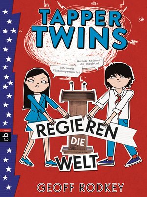 cover image of Tapper Twins--Regieren die Welt